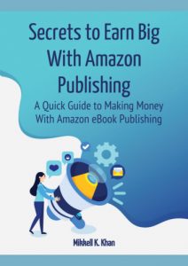 Kindle Publishing Secrets - Secrets to Earn more with Amazon Publishing